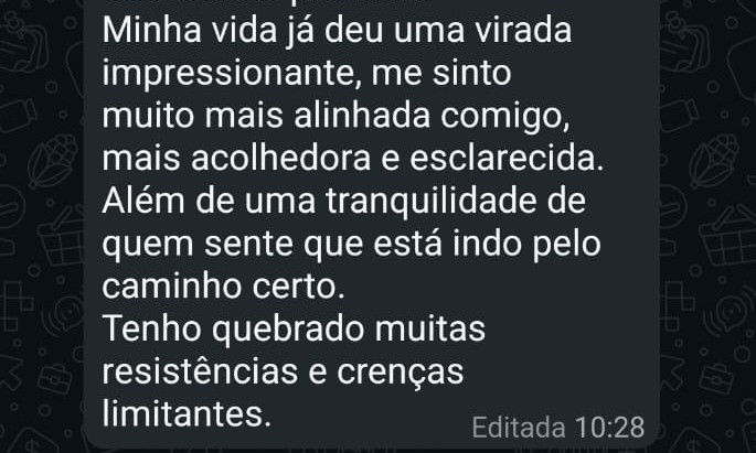 Depoimento de aluna: Minha vida já deu uma virada impressionante. Me sinto muito mais alinhada.