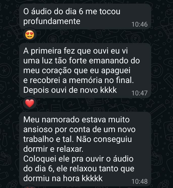 Depoimento de aluna: Coloquei ele pra ouvir o áudio do dia 6, relaxou tanto que dormiu na hora.